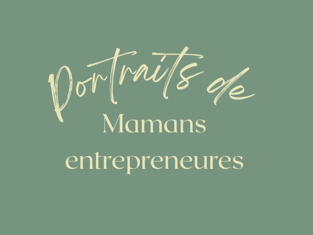 A la rencontre de mamans lyonnaises entrepreneures